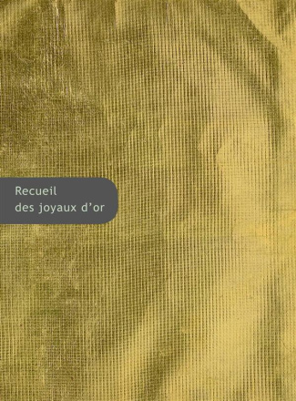 Recueil des joyaux d'or et autres poèmes