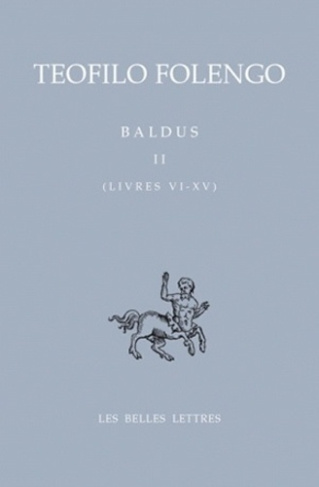 Baldus. Tome 2 (Livres VI-XV), édition bilingue français-latin