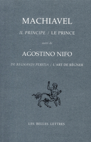 Le Prince suivi de L'Art de régner. Edition bilingue français-italien