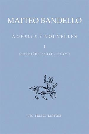 Nouvelles. Tome 1 (Première partie I-XXVI), Edition bilingue français-italien