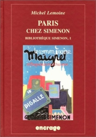 Paris chez Simenon. Bibliothèque Simenon 1