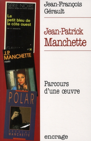 Jean-Patrick Manchette. Parcours d'une oeuvre, 2e édition