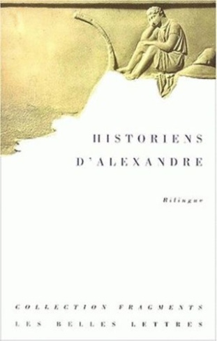 Historiens d'Alexandre. Edition bilingue français-grec