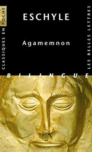 Agamemnon. Edition bilingue grec-français