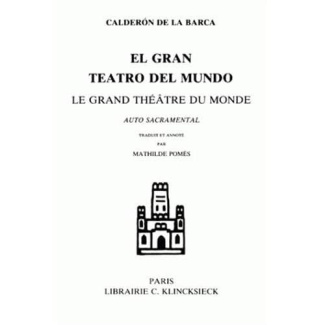 Le grand théâtre du monde. Edition bilingue français-espagnol