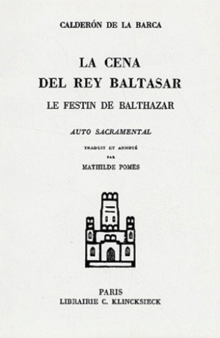 Le festin de Balthazar : La cena del rey Baltasar. Edition bilingue français-espagnol