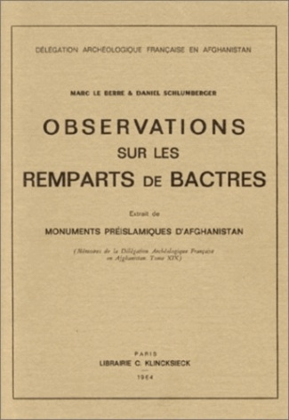 Observations sur les remparts de Bactres. Monuments préislamiques d'Afghanistan