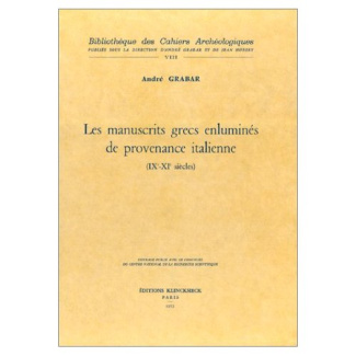 Les manuscrits grecs enluminés de provenance italienne. IX-XIe siècles