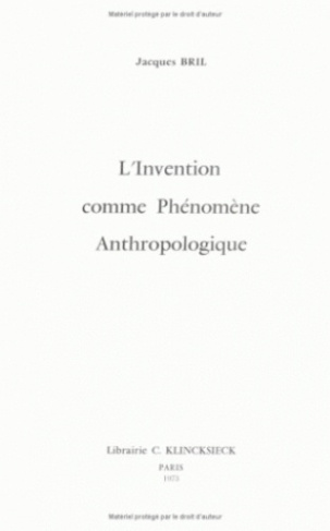 L'invention comme phénoméne anthropologique