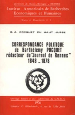 Correspondance politique de Barthélemy Pocquet. Rédacteur du "Journal de Rennes", 1848-1878