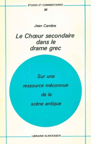 Le choeur secondaire dans le drame grec. Sur une ressource méconnue de la scène antique