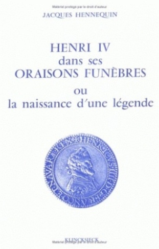 Henri IV dans ses oraisons funèbres ou la naissance d'une légende