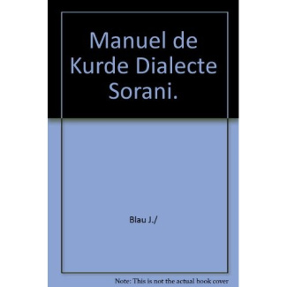 Manuel de kurde. Grammaire, textes de lecture, vocabulaire kurde-français et français-kurde