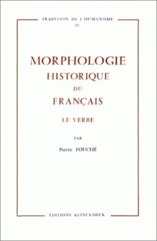 Morphologie historique du français. Le verbe
