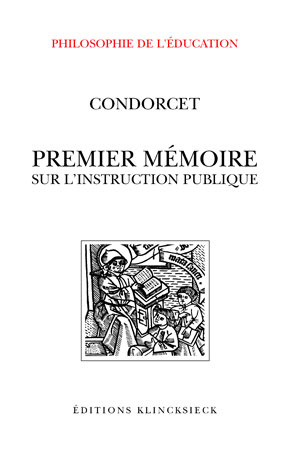 Premier mémoire sur l'instruction publique. Nature et objet de l'instruction publique