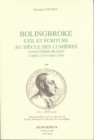 Bolingbroke, exil et écriture au siècle des Lumières. Angleterre-France (vers 1715 - vers 1750)