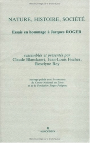 Nature, histoire, société. Essais en hommage à Jacques Roger