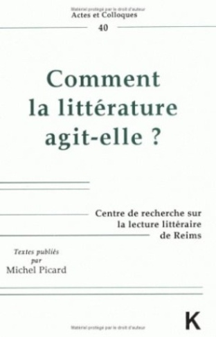 Comment la littérature agit-elle ?