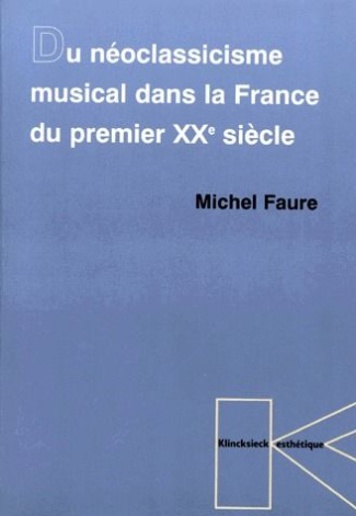 Du néoclassicisme musical dans la France du premier XXe siècle
