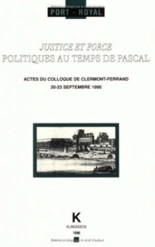 Justice et force. Politiques au temps de Pascal