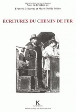 Écritures du chemin de fer. Actes de la journée scientifique organisée en Sorbonne le 11 mai 1996