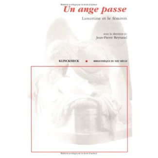 UN ANGE PASSE. Lamartine et le féminin