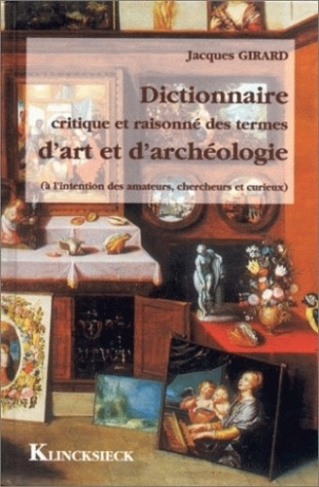Dictionnaire critique et raisonné des termes d'art et d'archéologie