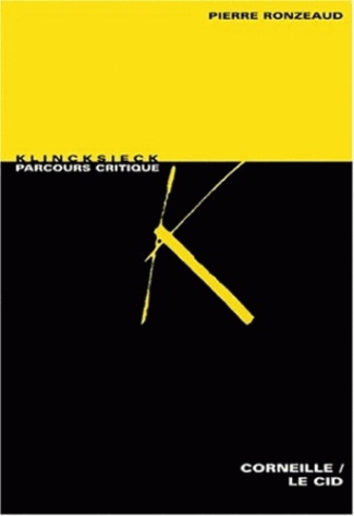 Le Cid de Corneille. Anthologie critique