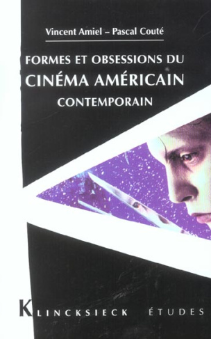 Formes et obsessions du cinéma américain contemporain (1980-2002)