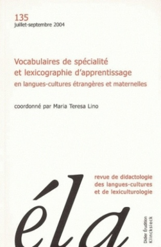 Etudes de Linguistique Appliquée N° 135, Juillet-septembre 2004 : Vocabulaires de spécialité et lexi