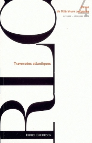 Revue de littérature comparée N° 312, 4/2004 : Traversées atlantiques