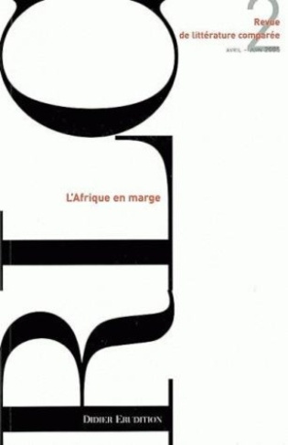 Revue de littérature comparée N° 314, 2/2005 : L'Afrique en marge
