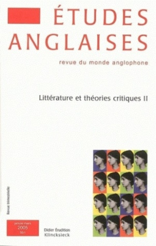 Etudes anglaises N° 1/2005 : Littérature et théories critiques. Tome 2