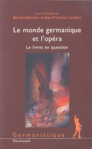 Le monde germanique et l'opéra. Le livret en question