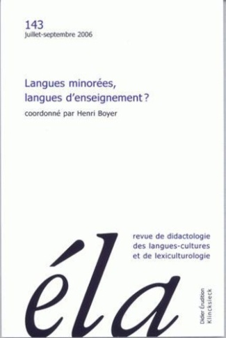 Etudes de Linguistique Appliquée N° 143, Juillet-septembre 2006 : Langues minorées, langues d'enseig