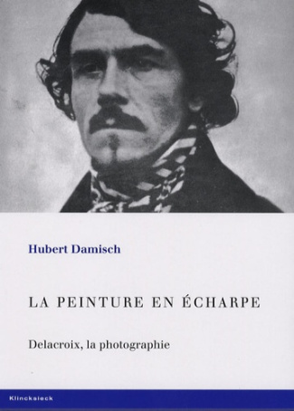 La peinture en écharpe. Delacroix, la photographie
