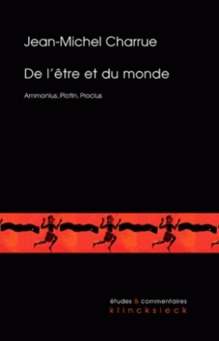 De l'être et du monde. Ammonius, Plotin, Proclus