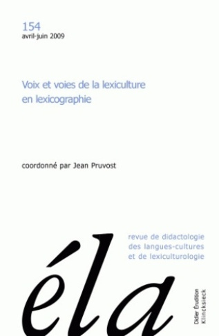 Etudes de Linguistique Appliquée N° 154, Avril-juin 2009 : Voix et voies de la lexiculture en lexico
