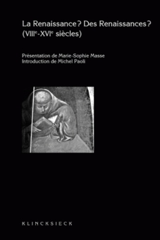 La Renaissance ? Des Renaissances ? (VIIIe-XVIe siècles)