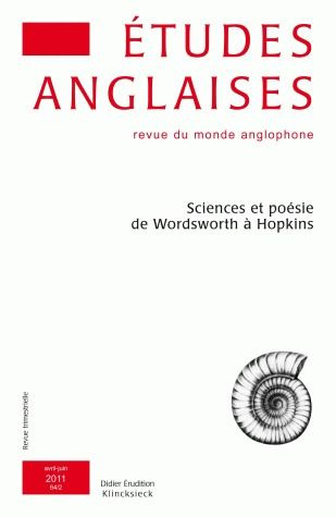 Etudes anglaises N° 64/2, Avril-juin 2011 : Sciences et poésie de Wordsworth à Hopkins