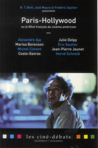 Paris-Hollywood. Ou le Rêve français du cinéma américain