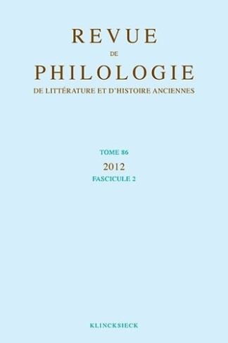 Revue de philologie, de littérature et d'histoire anciennes N° 86 Fascicule 2/20
