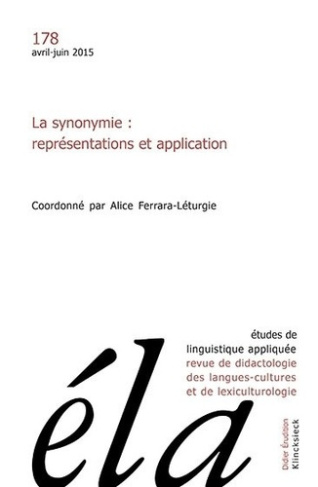 Etudes de Linguistique Appliquée N° 178, avril-juin 2015 : La synonymie : représentations et applica