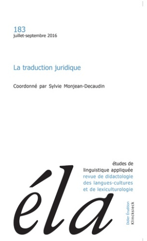 Etudes de Linguistique Appliquée N° 183, Juillet-septembre 2016 : La traduction juridique