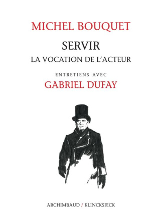 Servir. La vocation de l'acteur