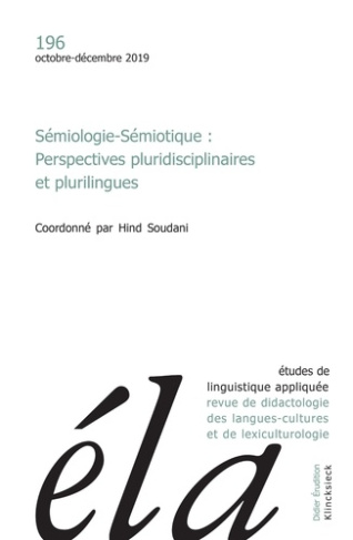 Etudes de Linguistique Appliquée N° 196, octobre-décembre 2019 : Sémiologie-Sémiotique. Perspectives