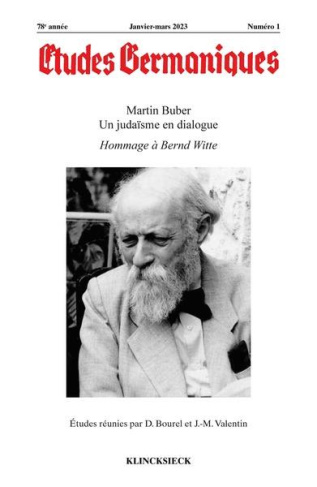 Etudes Germaniques N° 1, 2023 : Martin Buber. Un judaïsme en dialogue. Hommage à Bernd Witte