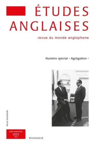 Etudes anglaises N° 76/3 juillet-septembre 2023 : Numéro spécial "Agrégation". Textes en français et