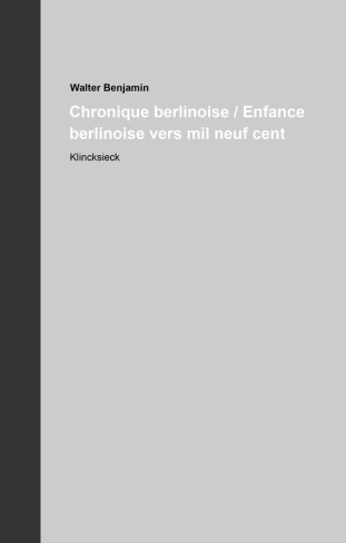 Oeuvres et inédits. Tome 11, Chronique berlinoises / Enfance berlinoise vers mil neuf cent. Pack en