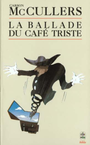 La Ballade du café triste. Et autres nouvelles
